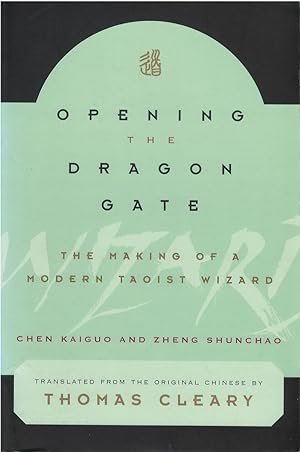 Opening the Dragon Gate: The Making of a Modern Taoist Wizard