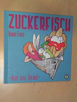 ZUCKERFISCH - auf die Hand (#5) Bd. 5. Auf die Hand : [25.08.2005 - 19.10.2006]