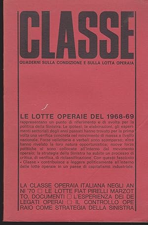 Classe due Quaderni sulla condizione e sulla lotta operaia Le lotte operaie del 1968-69