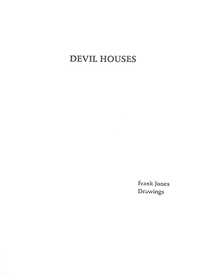 Devil Houses: Frank Jones Drawings