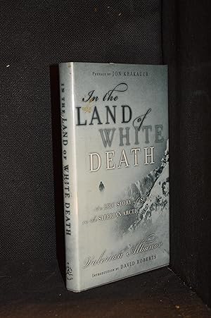 In the Land of White Death; An Epic Story of Survival in the Siberian Arctic