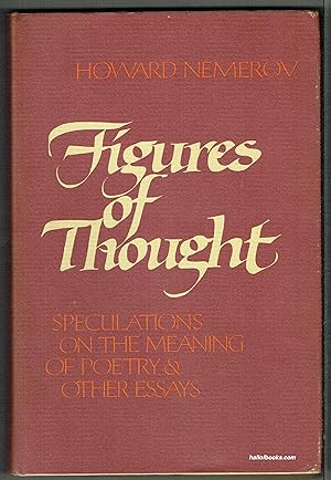Figures Of Thought: Speculations On The Meaning Of Poetry And Other Essays