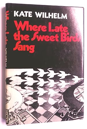 Where Late the Sweet Birds Sang
