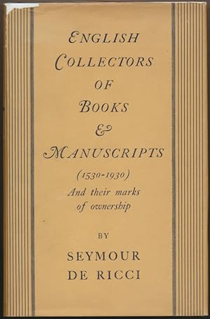 English Collectors of Books & Manuscripts (1530-1930) and Their Marks of Ownership