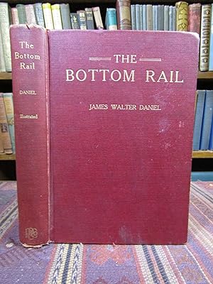 The Bottom Rail (INSCRIBED BY THE AUTHOR TO HIS BROTHER)