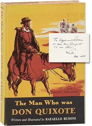 The Man Who Was Don Quixote: The Story of Miguel Cervantes (First Edition, inscribed by the autho...