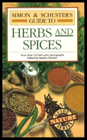 SIMON AND SCHUSTER'S GUIDE TO HERBS AND SPICES