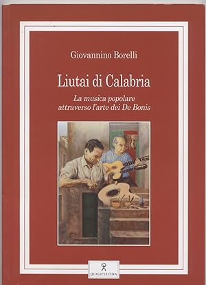 Liutai di Calabria - La musica popolare attraverso l'arte dei De Bonis
