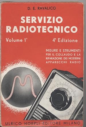 Servizio radiotecnico - Volume primo - Misure e strumenti per il collaudo e la riparazione dei mo...
