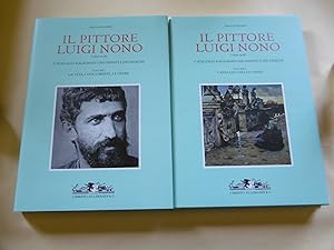 Il pittore Luigi Nono (1850-1918) catalogo ragionato dei dipinti e disegni (vol. 1 e 2) opera com...