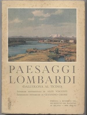 Paesaggi lombardi (Dall'Olona al Ticino) Itinerari sentimentali di Alex Visconti Impressioni pitt...
