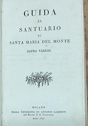 Guida al santuario di Santa Maria del Monte sopra Varese