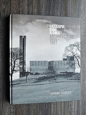 Gillespie Kidd and Coia: Architecture 1956-1987