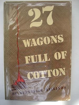 27 Wagons Full of Cotton and other one-act Plays.