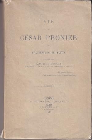 Vie De Cesar Pronier Et Fragments De Ses Ecrits