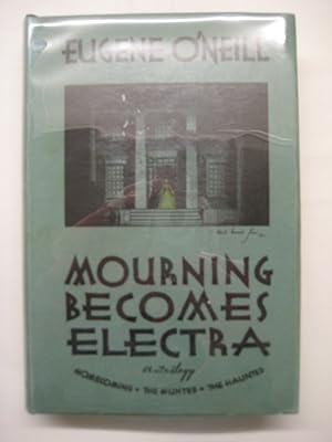 Mourning becomes Electra. A Trilogy.