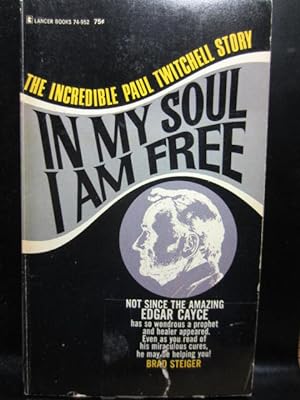 IN MY SOUL I AM FREE - The Incredible Paul Twitchell Story