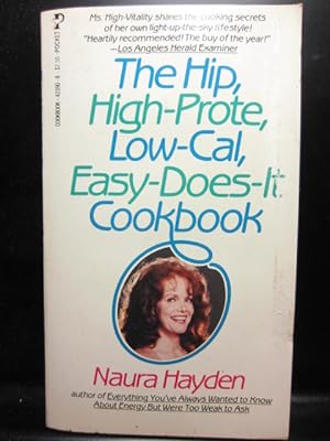 THE HIP, HIGH-PROTE, LOW-CAL, EASY-DOES-IT COOKBOOK