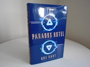 The Paradox Hotel: A Novel [1st Printing - Signed, Dated Year of Pub.]