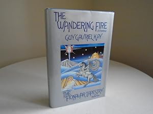 The Wandering Fire: The Fionavar Tapestry Book Two [Signed 1st Printing]