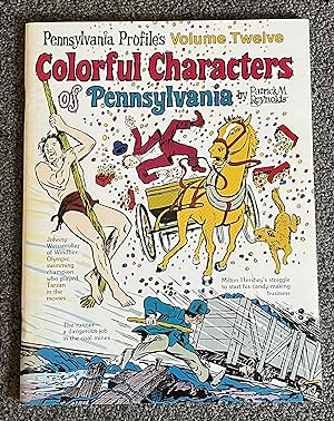 Pennsylvania Profiles, Volume Twelve [12]; Colorful Characters of Pennsylvania