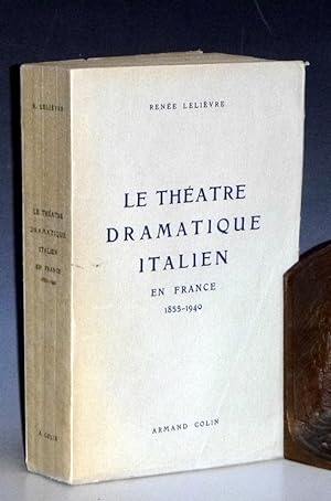 Le Theatre Dramatique Italien En France 1855-1940