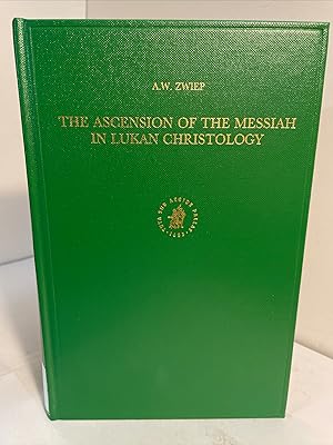 The Ascension of the Messiah in Lukan Christology (Supplements to Novum Testamentum, Volume LXXXVII)