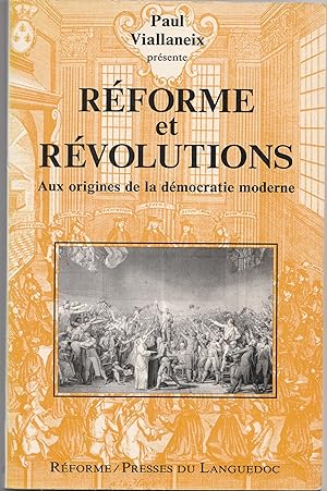 Réforme et révolutions. Aux origines de la démocratie moderne