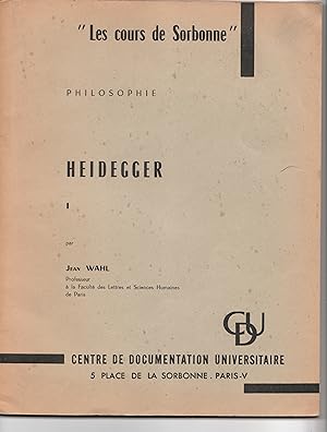 Les cours de la Sorbonne. Philosophie. Heidegger I
