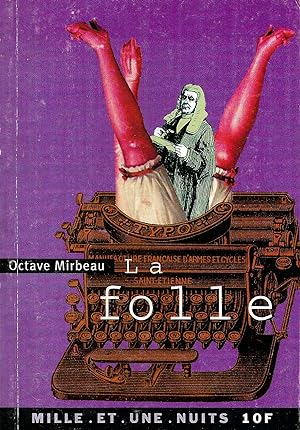 Folle (La), et autres nouvelles (Un Administrateur, pantomime départementale, Le Rebouteux, La Va...