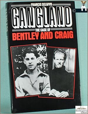 Gangland: The Case of Bentley and Craig