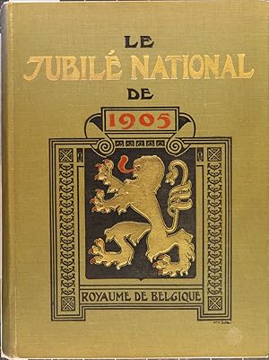 75e anniversaire de l'indépendance de la Belgique. Le jubilé national de 1905. Compte-rendu des f...