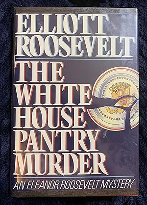 The White House Pantry Murder/an Eleanor Roosevelt Mystery