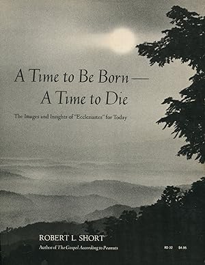 A Time to Be Born - A Time to Die