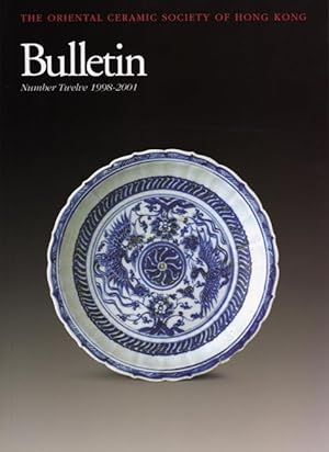 The Oriental Ceramic Society of Hong Kong Bulletin No. 12 (1998-2001)