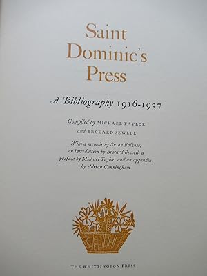 SAINT DOMINIC'S PRESS, A BIBLIOGRAPHY 1916-1937: With a memoir by Susan Falkner, and introduction...