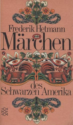 Märchen des Schwarzen Amerika. hrsg. u. übers. von Frederik Hetmann / Fischer-Taschenbücher ; 1497