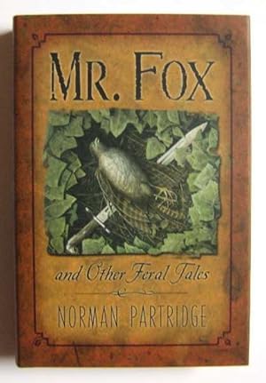 Mr. Fox and Other Feral Tales