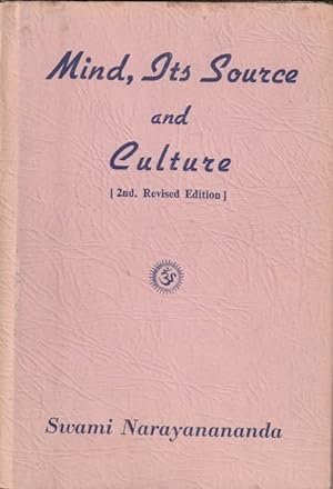 Mind, Its Source and Culture: 2nd Revised Edition
