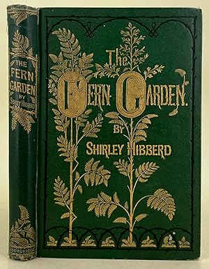 The Fern Garden how to make, keep, and enjoy it; or, fern culture made easy