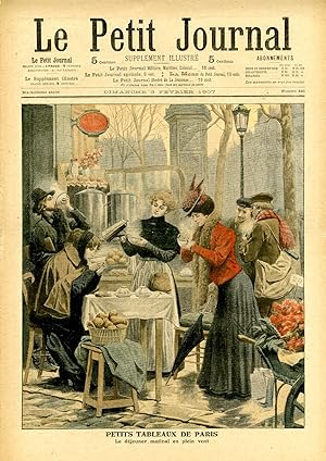"LE PETIT JOURNAL N°846 du 3/2/1907" PETITS TABLEAUX DE PARIS : Le déjeuner matinal en plein vent...