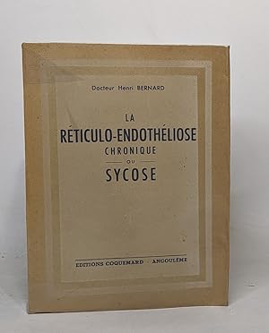 La réticulo-endothéliose chronique ou sycose