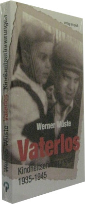 Vaterlos, Kindheitserinnerungen 1935 - 1945.