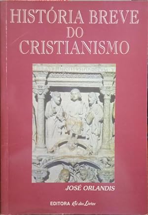 HISTÓRIA BREVE DO CRISTIANISMO.