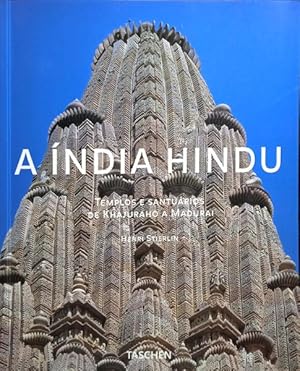 A ÍNDIA HINDU, TEMPLOS E SANTUÁRIOS DE KHAJURAHO A MADURAI.