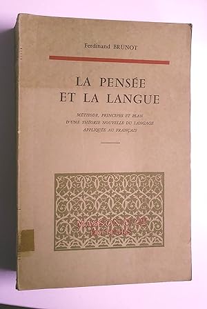 La Pensée et la langue. Méthode, principes et plan d'une théorie nouvelle du langage appliquée au...