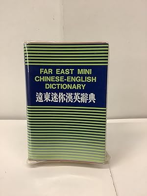 Far East Mini Chinese-English Dictionary