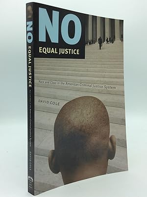 NO EQUAL JUSTICE: Race and Class in the American Criminal Justice System