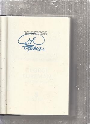 By George:: The Autobiography of George Foreman (signed by George Forman)