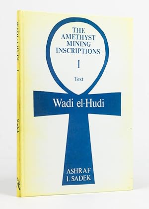 The Amethyst Mining Inscriptions of Wadi El-Hudi. Part I: Text